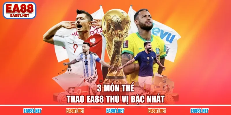 3 môn thể thao EA88 thú vị bậc nhất