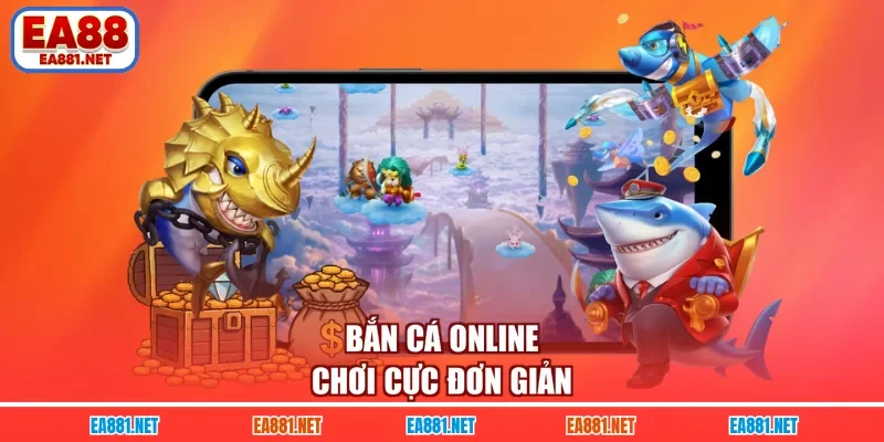 Bắn cá online chơi cực đơn giản
