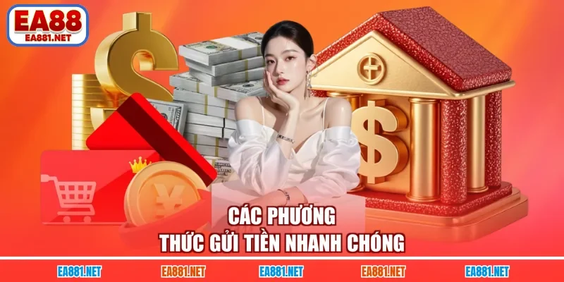 Các phương thức gửi tiền nhanh chóng