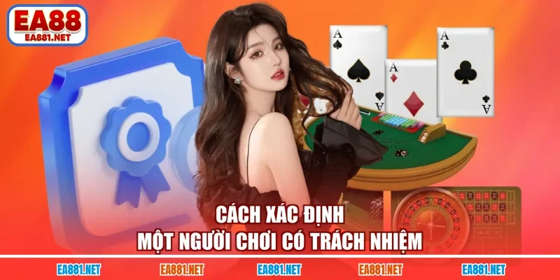 Cách xác định một người chơi có trách nhiệm