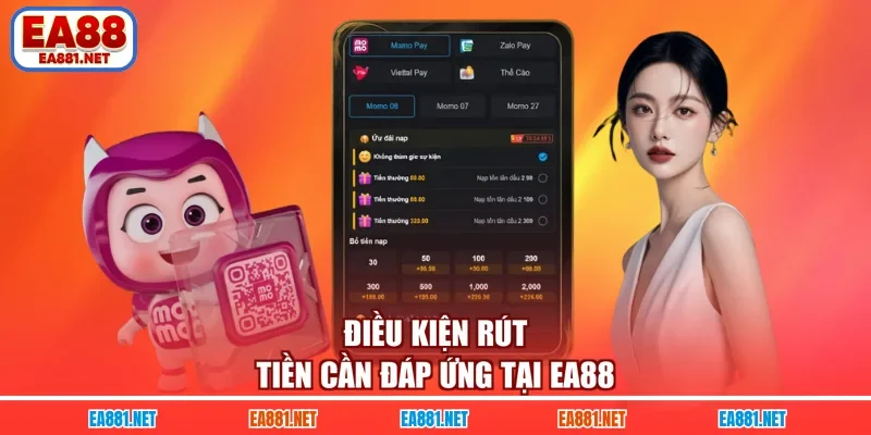 Điều kiện rút tiền cần đáp ứng tại EA88