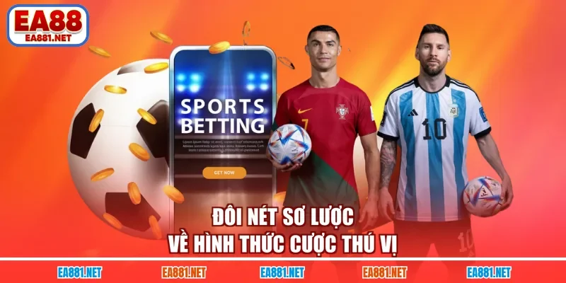 Đôi nét sơ lược về hình thức cược thú vị
