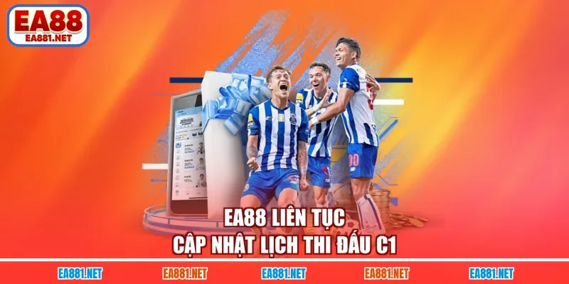 EA88 liên tục cập nhật lịch thi đấu C1