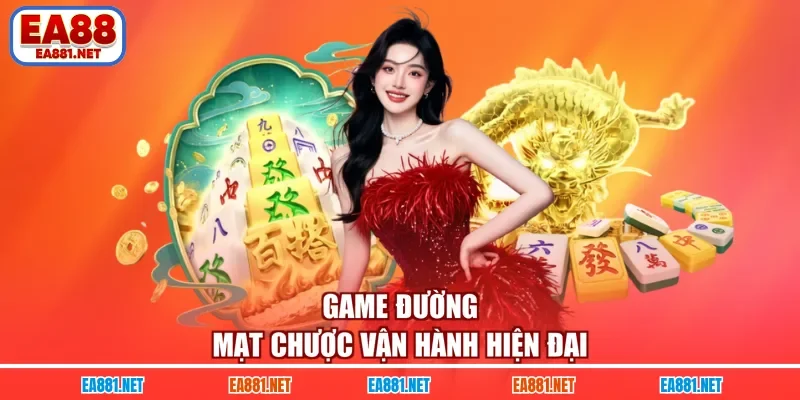 Game Đường Mạt Chược vận hành hiện đại 