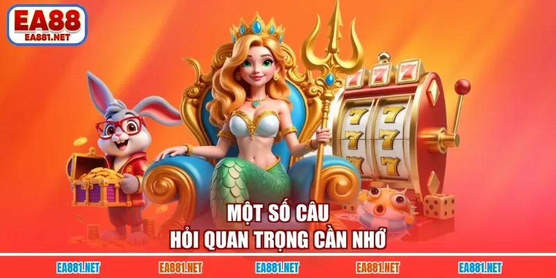 Một số câu hỏi quan trọng cần nhớ