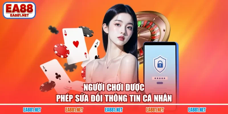 Người chơi được phép sửa đổi thông tin cá nhân