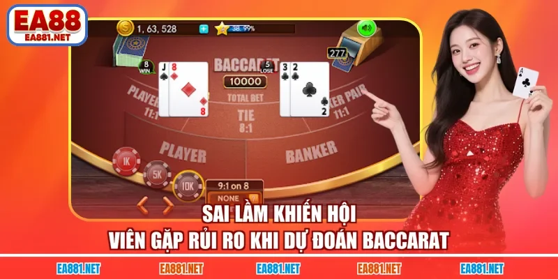 Sai lầm khiến hội viên gặp rủi ro khi dự đoán Baccarat