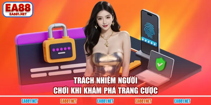 Trách nhiệm người chơi khi khám phá trang cược