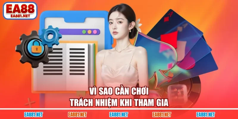 Vì sao cần chơi trách nhiệm khi tham gia